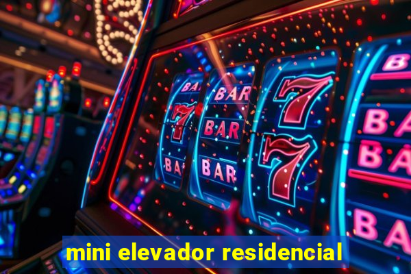 mini elevador residencial